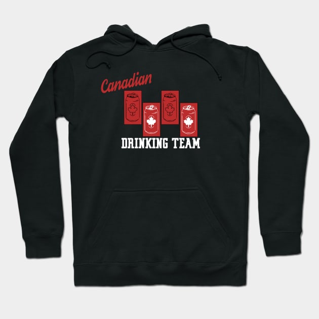 Canadian Drinking Team Hoodie by AlteredWalters